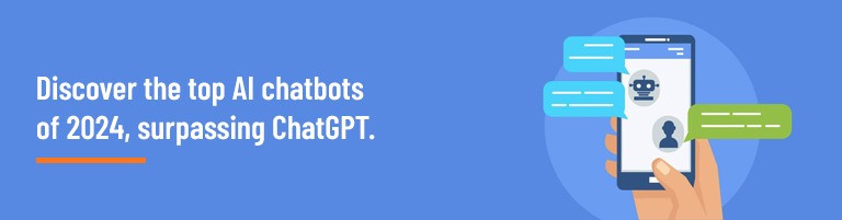 Discover the top AI chatbots of 2024, surpassing ChatGPT.