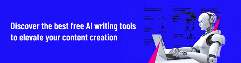 Discover the best free AI writing tools to elevate your content creation