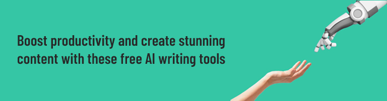 Boost productivity and create stunning content with these free AI writing tools