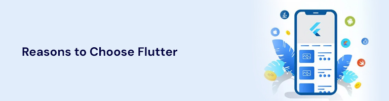 Reasons to Choose Flutter